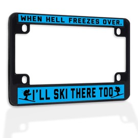 Fastasticdeals Metal Insert Bike License Plate Frame When Hell Freezes Over. I'll Ski There Too Funny Weatherproof Motorcycle Accessories Black 4 Holes Solid Insert