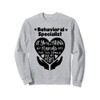 Behavioral Specialist If You Think My Hands Are Full Sweatshirt