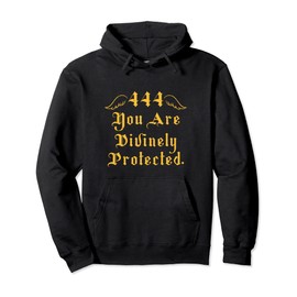 Angel Number 444 You Are Protected Divinely Angel Number 444 Pullover Hoodie
