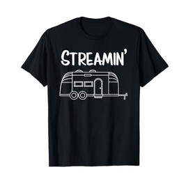 Streamin' Airstream Camping T-shirt T-Shirt