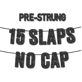 15 Slaps No Cap Black Glitter Banner,15th Boy Girl Birthday Party Supplies,Ideas, Gifts and Decorations