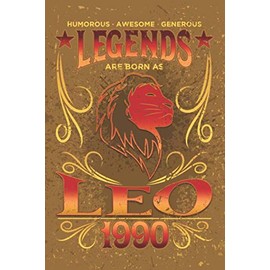 Legends Are Born as Leo 1990 - Humorous - Awesome - Generous: 30th Birthday Gifts for Him and Her Softcover Notebook (Composition Book, Journal) with ... Pages (6 x 9") | Little Gifts for Women Men