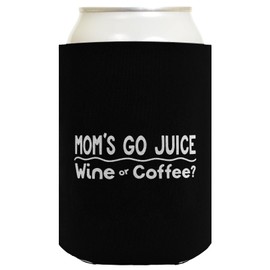Positive Parenting Gifts For Mom Mom's Go Juice Wine Or Coffee 24-Pack Can Coolies Drink Coolers Mom