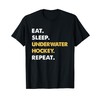 Funny Underwater-Hockey Eat Sleep Underwater-Hockey Repeat T-Shirt
