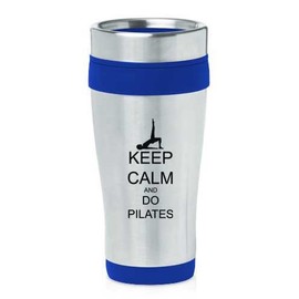Blue 16oz Insulated Stainless Steel Travel Mug Z2075 Keep Calm and Do Pilates