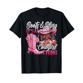 Boots & Bling its a Cowgirl Thing Pink Black Cowgirl Melanin T-Shirt