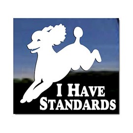 I Have Standards | NickerStickers® Jumping Poodle Dog Window Decal