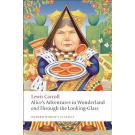 Alice's Adventures in Wonderland and Through the Looking-Glass