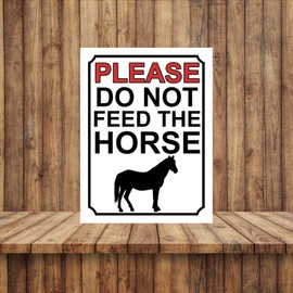 PLEASE DO NOT FEED THE HORSES METAL SIGN (1945H1) (8" x 6")