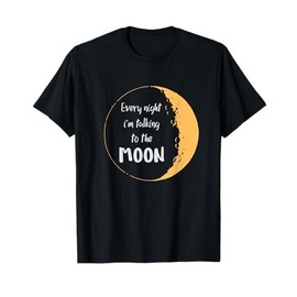 Every Night I’m Talking to The Moon Aesthetic Space T-Shirt