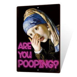 Putuo Decor are You Pooping Metal Sign Sarcastic Bathroom Vintage Tin Signs Girl with A Pearl Earring Wall Decor Funny Toilet Signs for Bedroom Bathroom Wall Decor 8x12 Inches
