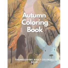 Cute Autumn Coloring Book for Adults: Adult Coloring Book Fall Theme, Fall Gifts for Grandparents