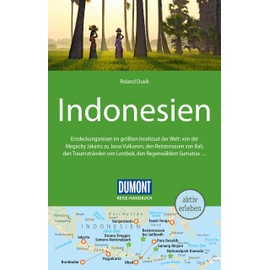 DUMONT Reise-Handbuch Reiseführer Indonesien: mit Extra-Reisekarte