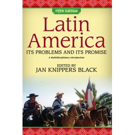 Latin America: Its Problems and Its Promise: A Multidisciplinary Introduction