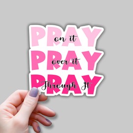 (3pcs) Pray On It Pray Over It Pray Through It Sticker Christian Bible Verse Jesus Vinyl Decal Motivational Inspirational Quotes Stickers for Books Laptops Phonecase Water Bottles Kindles Car-3x2.9"