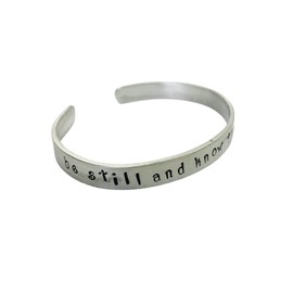 Be still and know that I am God, Christian, peace and faith inspirational jewelry, non tarnish aluminum cuff bracelet