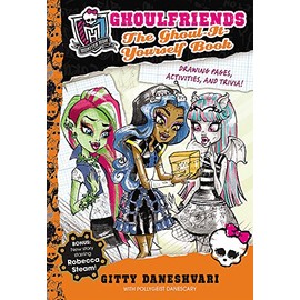 Monster High: The Ghoul-It-Yourself Book: Ghoulfriends Forever Book 4.5