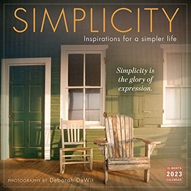 Simplicity 2023 Wall Calendar â Inspirations for a Simpler Life by Deborah DeWit, 12" x 12"