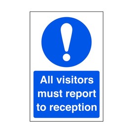 All visitors must report to reception - road sign- 3mm Aluminum Dibond for indoor/outdoor usage (300mm x 200mm) 7m Viewing Distance.