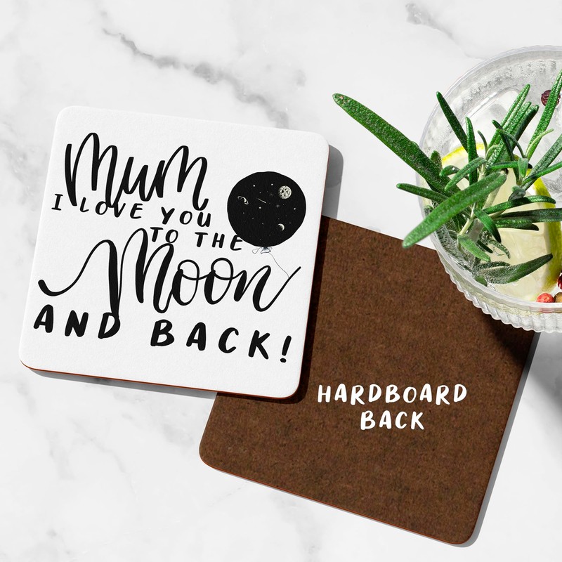 Mum I Love You To The Moon And Back Coaster