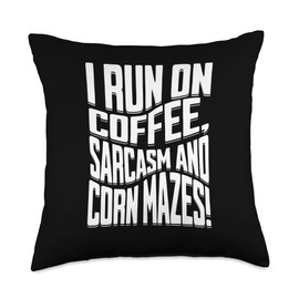 I run on coffee, sarcasm and lost in a corn maze Design Pumpkin Patch Autumn Lost in a Corn Maze Throw Pillow, 18x18, Multicolor