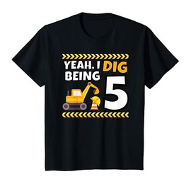 Kids Yeah I Dig Being 5 Excavator Construction 5th Birthday Boy T-Shirt