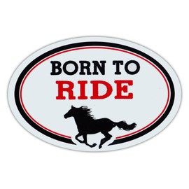 Oval Shaped Car Magnet - Born to Ride - Horse Lover's Magnet - Cars, Trucks, Refrigerators