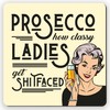 Dorothy Spring Quirky and Sassy Coaster with Funny Prosecco Quote