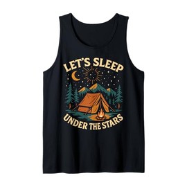 Tent Camping Vintage Let's Sleep Under The Stars Tank Top