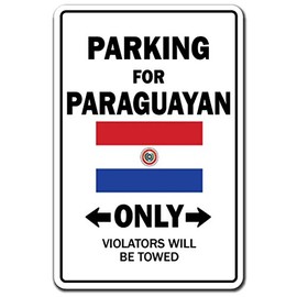 Parking for Paraguayan ONLY Aluminum Sign Paraguay Flag National Pride Love | Indoor/Outdoor | 18" Tall