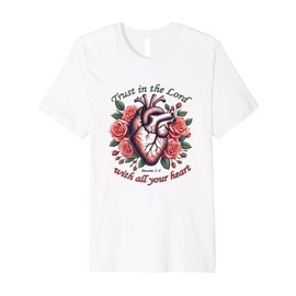 Trust in The Lord Christian Verse Floral Heart Tee Premium T-Shirt