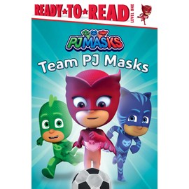 Team PJ Masks: Ready-To-Read Level 1