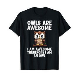 Funny Owl Design For Men Women Night Owl Animal Owl Lover T-Shirt