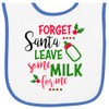 inktastic Forget Santa Leave Some Milk for Me with Holly