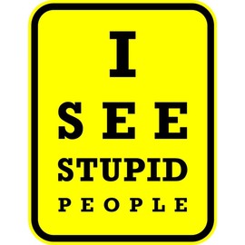 Design With Vinyl I See Stupid People Artwork Funny Eye Exam Board Funny Eyes Test Long Distance Wall Decal for Family - Tunnel Vision Themed Décor - Size: 6 in x 12 in