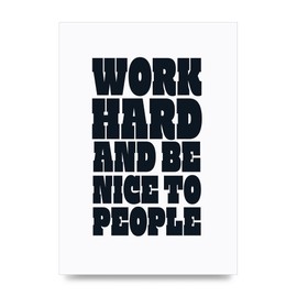 Lithobee - Work Hard And Be Nice To People Quote - Printed Wall Art Design in Sizes A2, A3 & A4 Framed in a Stylish Coloured Frame or Unframed (A2 Unframed)