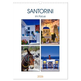 Santorini im Focus (Wandkalender 2026 DIN A3 hoch), CALVENDO Monatskalender: Die Insel Santorini in malerischem Licht (CALVENDO Orte)