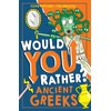 Would You Rather? Ancient Greeks: A new illustrated children’s would