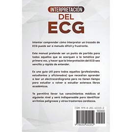 Interpretación del ECG: Una Guía Práctica e Intuitiva para Aprender a Leer el ECG y Diagnosticar y Tratar Arritmias