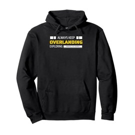 Keep Overlanding Accessories, Overlanding Gear for Truck SUV Pullover Hoodie