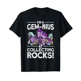 I'm A Gem-Nius At Collecting Rocks Geologist Geode Hunter T-Shirt
