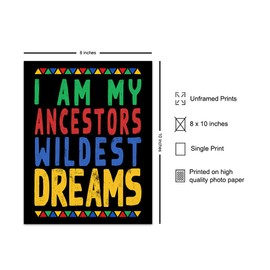 I Am My Ancestors Wildest Dreams - African American Wall Art for Black Women, Woman, Girls, Boys, Men - Black Culture Wall Decor - Black Wall Art - African American Art - Black Power - Afro Wall Art