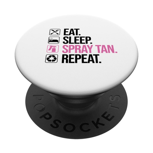 Eat Sleep Spray Tan Repeat Spray Tan Artists PopSockets Adhesive