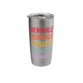 Deniable Stainless Steel Insulated Tumbler