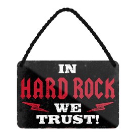 In Hard Rock We Trust Tin Sign - Metal Sign with Cord and Suction Cup - Sign Gift for Fans of Heavy Metal Rock Music Punk Grunge - Decorative Sign Rehearsal Room Workshop Garage Work - 18 x 12 cm