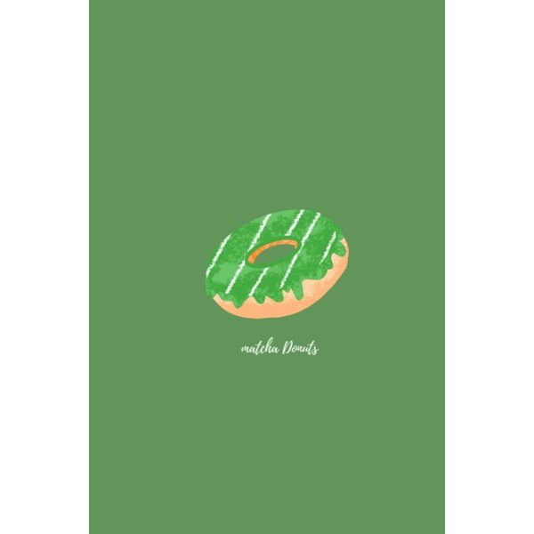 Matcha donuts: Notebook-Diaries-Paperback journals-size 6x9 inches.