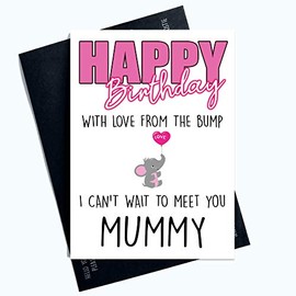 Birthday Cards from The Bump Happy Birthday Mummy Can't Wait to Meet You PC1001