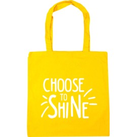 Hippowarehouse Choose to shine Tote Shopping Gym Beach Bag 42cm x38cm, 10 litres