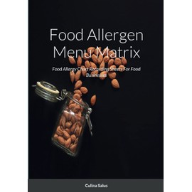 Food Allergen Menu Matrix: Food Allergy Chart Recording Sheets For Food Businesses