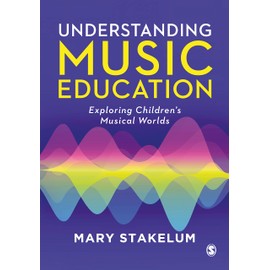 Understanding Music Education: Exploring Children's Musical Worlds